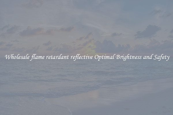Wholesale flame retardant reflective Optimal Brightness and Safety