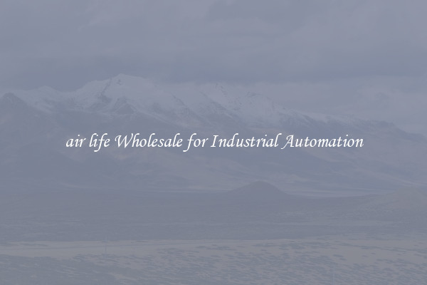  air life Wholesale for Industrial Automation 