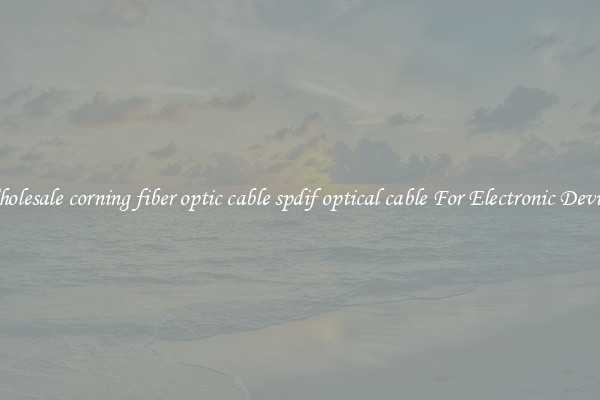 Wholesale corning fiber optic cable spdif optical cable For Electronic Devices