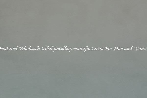 Featured Wholesale tribal jewellery manufacturers For Men and Women