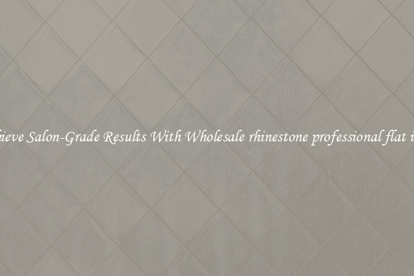 Achieve Salon-Grade Results With Wholesale rhinestone professional flat irons
