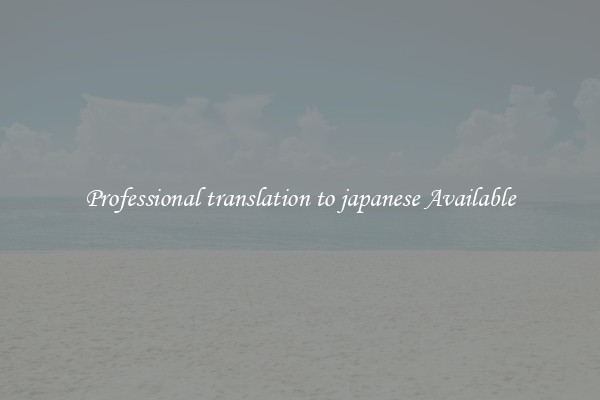 Professional translation to japanese Available