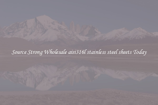 Source Strong Wholesale aisi316l stainless steel sheets Today