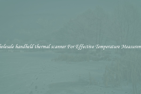 Wholesale handheld thermal scanner For Effective Temperature Measurement