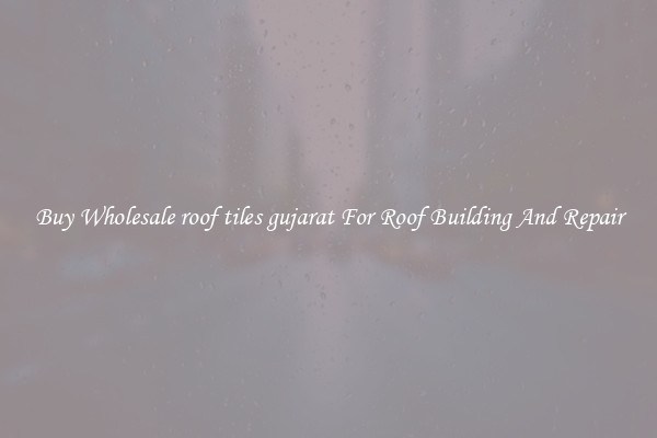 Buy Wholesale roof tiles gujarat For Roof Building And Repair