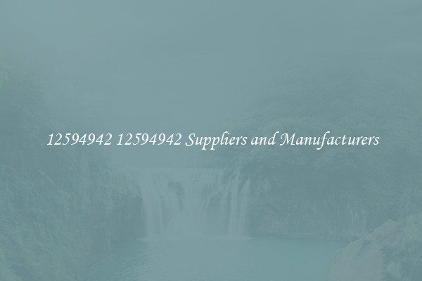 12594942 12594942 Suppliers and Manufacturers