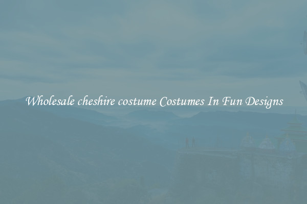 Wholesale cheshire costume Costumes In Fun Designs