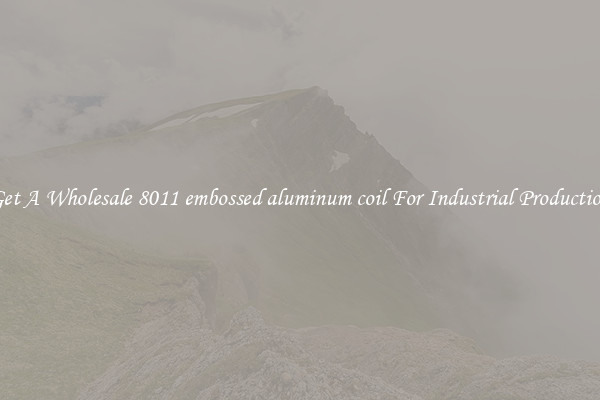 Get A Wholesale 8011 embossed aluminum coil For Industrial Production